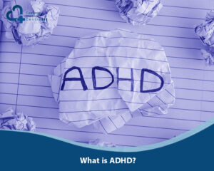 adhd - Capstone Medical Centre Southbank What is ADHD?
